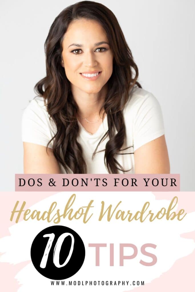Dallas headshot photographer pinterest graphic that says dos and donts for your headshot wardrobe 10 tips